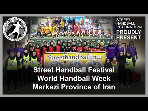 Street Handball Festival on World Handball Week in Markazi Province of Iran